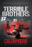 Terrible Brothers: One Kills For Money. The Other Kills For Pleasure