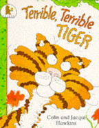 Terrible, Terrible Tiger - Hawkins, Colin