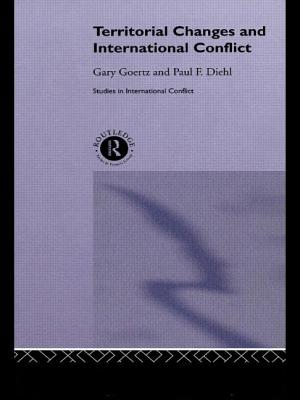 Territorial Changes and International Conflict - Diehl, Paul, and Goertz, Gary