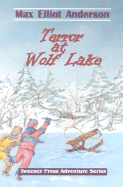 Terror at Wolf Lake - Anderson, Max Elliot