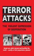 Terror Attacks: The Violent Expression of Desperation