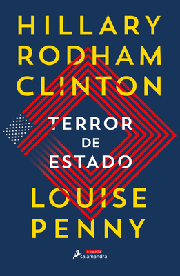 Terror de Estado / State of Terror - Penny, Louise, and Clinton, Hillary