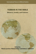 Terror in the Bible: Rhetoric, Gender, and Violence