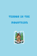 Terror in the mountains