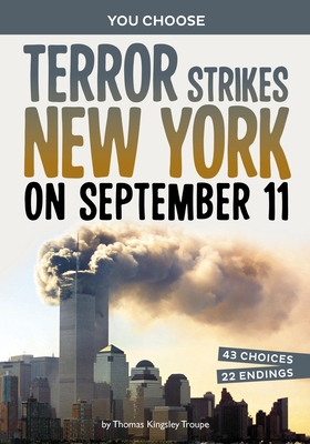 Terror Strikes New York on September 11: A History-Seeking Adventure - Troupe, Thomas Kingsley