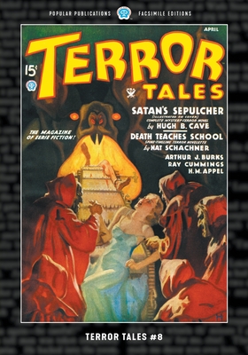 Terror Tales #8: Facsimile Edition - Cave, Hugh B, and Cummings, Ray, and Ernst, Paul