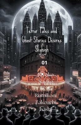 Terror Tales and Ghost Stories Desires Skyhigh 01 - Zhaghdary, and Landolfi, Ragnar de Brunhoff Bjorn Je