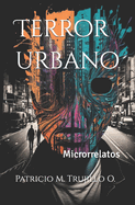 Terror urbano: Microrrelatos