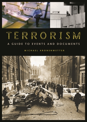 Terrorism: A Guide to Events and Documents - Kronenwetter, Michael