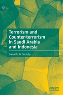 Terrorism and Counter-terrorism in Saudi Arabia and Indonesia