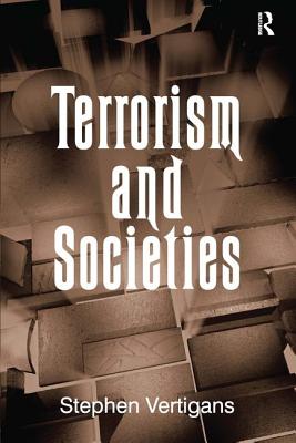 Terrorism and Societies - Vertigans, Stephen