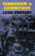 Terrorism & Communism - Trotsky, Leon