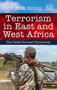 Terrorism in East and West Africa: The Under-focused Dimension