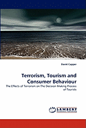 Terrorism, Tourism and Consumer Behaviour