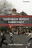 Terrorism Versus Democracy: The Liberal State Response