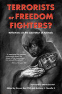Terrorists or Freedom Fighters?: Reflections on the Liberation of Animals