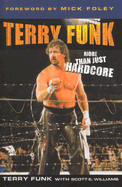 Terry Funk: The Hardcore Legend