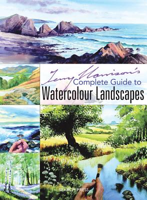 Terry Harrison's Complete Guide to Watercolour Landscapes - Harrison, Terry