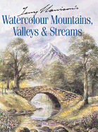 Terry Harrison's Watercolour Mountains, Valleys & Streams