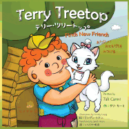 Terry Treetop Find New Friends Bilingual Japanese - English: Adventure & Education for Kids