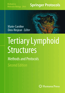 Tertiary Lymphoid Structures: Methods and Protocols