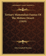 Tertiary Mammalian Faunas of the Mohave Desert (1919)