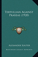 Tertullian Against Praxeas (1920)