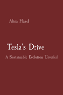 Tesla's Drive: A Sustainable Evolution Unveiled