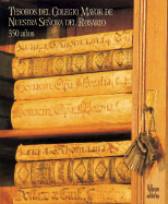 Tesoros del Colegio Mayor de Nuestra Seqora del Rosario
