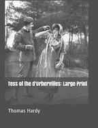 Tess of the D'Urbervilles: Large Print