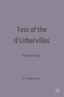 Tess of the d'Urbervilles: Thomas Hardy - Widdowson, Peter (Editor)