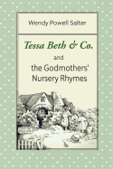 Tessa Beth & Co and the Godmothers' Nursery Rhymes