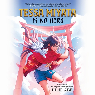 Tessa Miyata Is No Hero - Abe, Julie, and Siu, Sura (Read by)