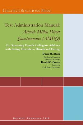 Test Administration Manual: Athletic Milieu Direct Questionnaire (AMDQ) - Black, David R, and Coster, Daniel C