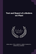 Test and Report of a Modern ice Plant