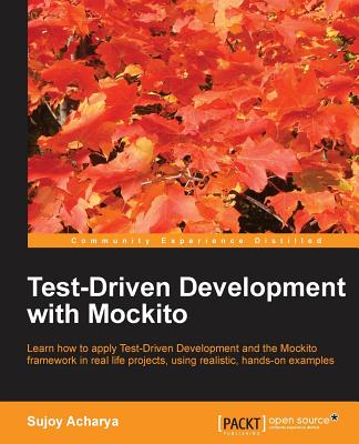 Test Driven Development with Mockito - Acharya, Sujoy