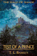 Test of a Prince: The Vale of Shade Trilogy