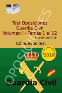 Test Oposiciones Guardia Civil: Volumen I - Temas 1 Al 12