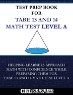 Test Prep Book For TABE 13 and 14 Math Test Level A