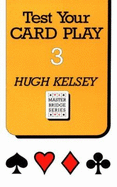 Test Your Card Play - Kelsey, Hugh