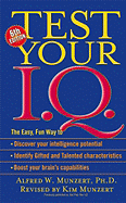 Test Your IQ - Munzert, Alfred W, PH.D., and Munzert, Kim (Revised by)