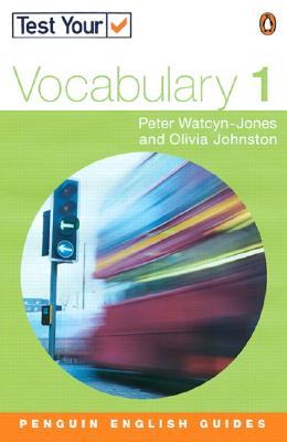 Test Your Vocabulary 1 NE - Watcyn-Jones, Peter, and Johnston, Oliva