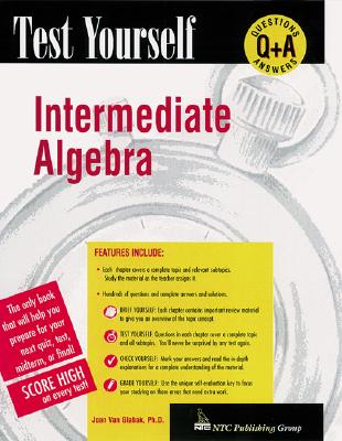 Test Yourself: Intermediate Algebra - Van Glabek, Joan