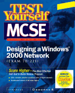 Test Yourself MCSE Designing  A Windows 2000 Network (Exam 70-221)