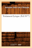 Testament Lyrique (?d.1877)