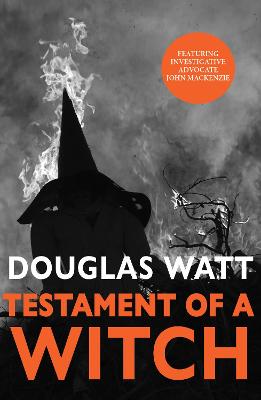 Testament of a Witch - Watt, Douglas