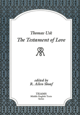 Testament of Love PB - Usk, Thomas, and Shoaf, R Allen (Editor)