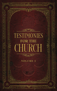 Testimonies for the Church Volume 5