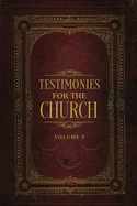 Testimonies for the Church Volume 9