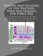 Testing and Fielding of the Panther Tank and Lessons for Force XXI: Enhanced with Text Analysis by PageKicker Robot Fast Heinz - Fast Heinz, Pagekicker, and Womack, John H
